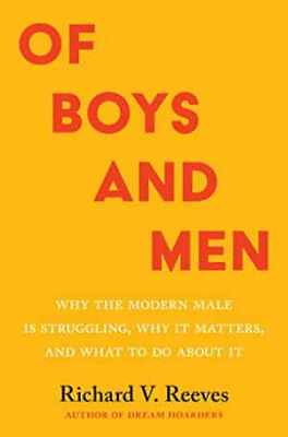 #ad Of Boys and Men: Why the Modern Hardcover by Reeves Richard V.; Very Good $15.95