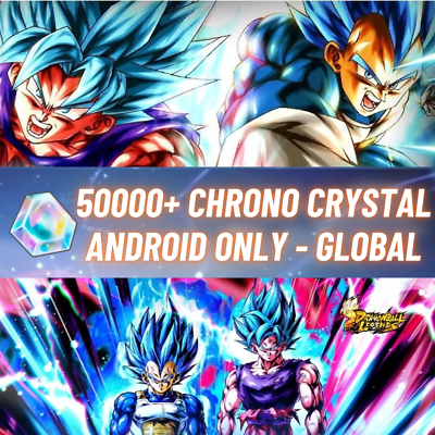 #ad ANDROID ONLY 50000 CHRONO CRYSTAL Random 0 2 LF Dragon Ball Legend $14.99