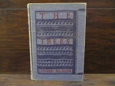 #ad 1940 The Trees by Conrad Richter Hardcover $5.50