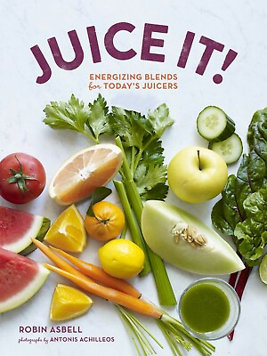 #ad Cook Book Juice It: Energizing Blends For Today#x27;s Juicers by Robin Asbell $12.76
