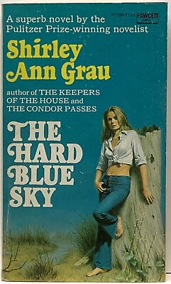 #ad The Hard Blue Sky Shirley Ann Grau 1972 1st Crest pb {P1736} Vintage VG $15.95