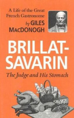 #ad Brillat Savarin : The Judge and His Stomach Hardcover Giles MacDo $7.64