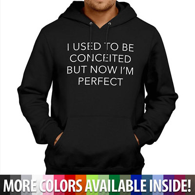 #ad Conceited Humorous Funny Quote Humor Cool Pullover Hoodie Jacket Hooded Sweater $39.98