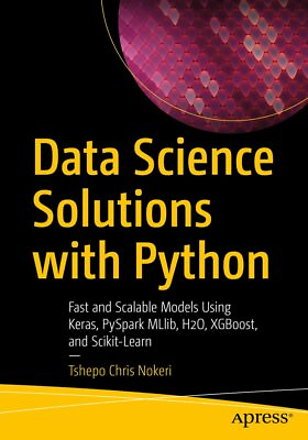#ad Data Science Solutions with Python Fast and Scalable Models Using Keras Apress $48.95