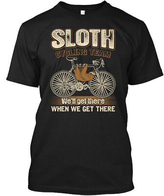 #ad Sloth Cycling Team Cool Well There When We Get T Shirt Made in USA Size S to 5XL $22.57