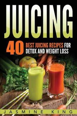 #ad Juicing: 40 Best Juicing Recipes for Detox and Weight Loss VERY GOOD $249.45