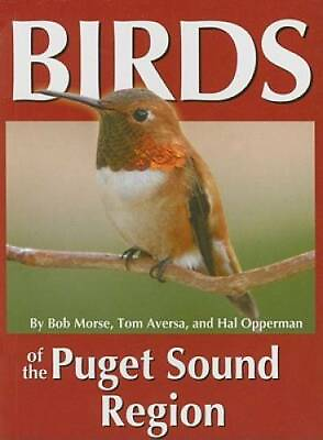Birds of the Puget Sound Region Regional Bird Books Paperback VERY GOOD $4.08