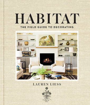 #ad Habitat: The Field Guide to Decorating Hardcover By Liess Lauren GOOD $18.47