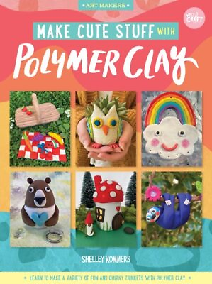 #ad Make Cute Stuff With Polymer Clay : Learn to Make Cute Quirky Items From Pol... $23.68