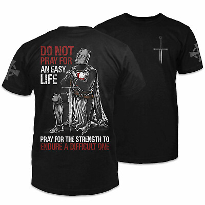 #ad God Knight Templar Do Not Pray For An Easy Life Pray For The Strength Shirt $15.84