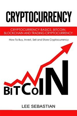 #ad Cryptocurrency : Cryptocurrency Basics Bitcoin Blockchain and Trading Crypt... $23.62