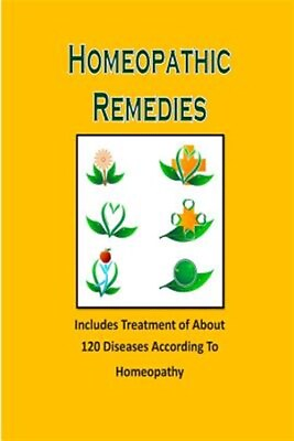 #ad Homeopathic Remedies : Includes Treatment of About 120 Diseases According to ... $15.09