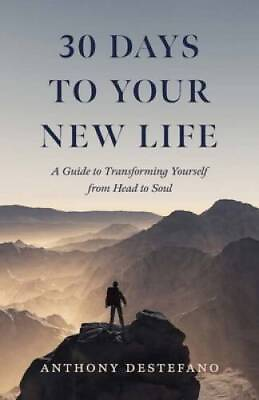 #ad 30 Days to Your New Life: A Guide to Transforming Yourself from Head GOOD $3.78