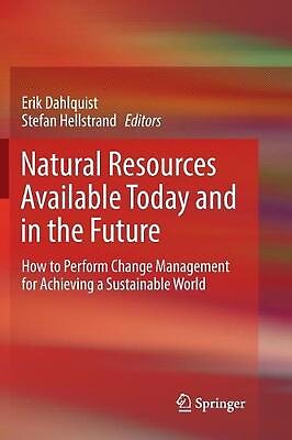 #ad Natural Resources Available Today and in the Future: How to Perform Change Manag $155.38