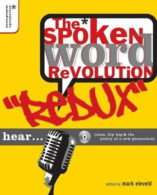 #ad The Spoken Word Revolution Redux; A Poet hardcover 9781402208690 Mark Eleveld $4.83