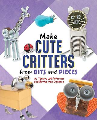 #ad Make Cute Critters from Bits and Pieces Van Oosbree Ruthie Hardcover $39.99