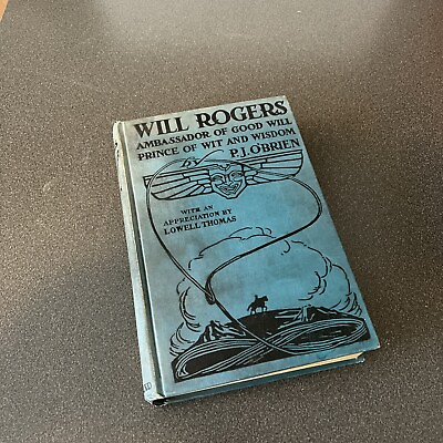 #ad Will Rogers Ambassador of Good WillPrince of Wit amp; Wisdom by P.J. O#x27;Brien $9.95