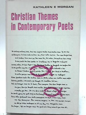 #ad Christian Themes In Contemporary Poets Kathleen E. Morgan 1965 ID:31132 $13.32