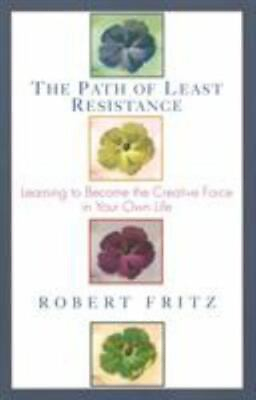#ad The Path of Least Resistance: Learning to Become the Creative Force in Your Own $4.47