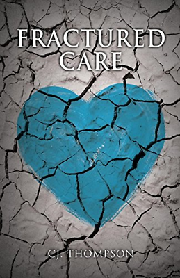 #ad Fractured Care Very Good Condition Thompson C. J. ISBN 095609161X GBP 6.27