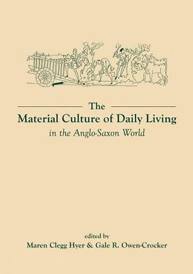 #ad The Material Culture of Daily Living in the ... by Maren Clegg Hyer Gal Hardback $70.30