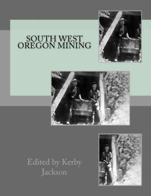 #ad South West Oregon Mining $16.35