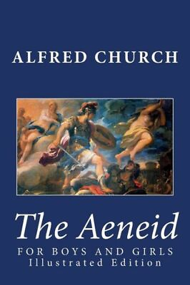 #ad The Aeneid For Boys And Girls Illustrated Edition $12.02