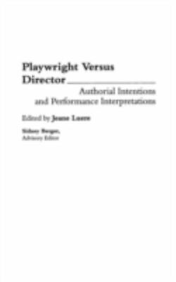 #ad Playwright versus Director: Authorial Intentions and Performance Interpretations $8.22