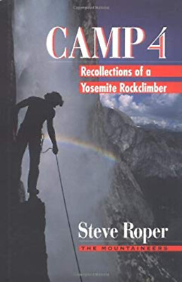 #ad Camp 4 : Recollections of a Yosemite Rockclimber Steve Roper St $17.45