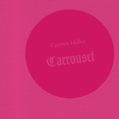 #ad CARSTEN HOLLER: CARROUSEL By Carl Roitmeister Hardcover **BRAND NEW** $85.49