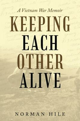#ad Keeping Each Other Alive: A Vietnam War Memoir $10.00