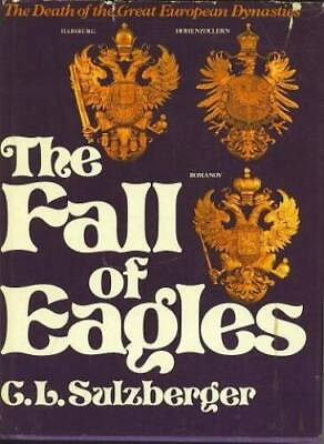#ad Fall of Eagles Hardcover By C.L. Sulzberger GOOD $5.00