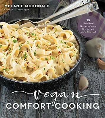 #ad Vegan Comfort Cooking: 75 Plant Based Recipes to Satisfy Cravings and War GOOD $4.89
