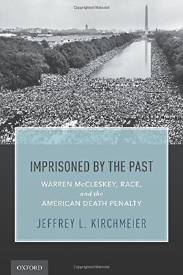 #ad IMPRISONED BY THE PAST: WARREN MCCLESKEY RACE AND THE By Jeffrey L. Kirchmeier $19.49