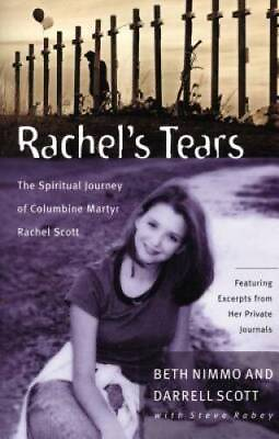 #ad Rachel#x27;s Tears: The Spiritual Journey of Columbine Martyr Rachel Scott GOOD $3.73