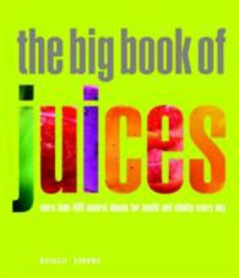 #ad The Big Book of Juices: More Than 400 Natural Blends for Health and Vitality... $6.25