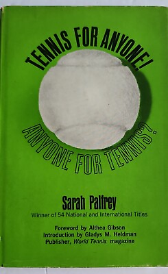 #ad Tennis for anyone 1st Ed by Sarah Palfrey intro by Althea Gibson $25.00
