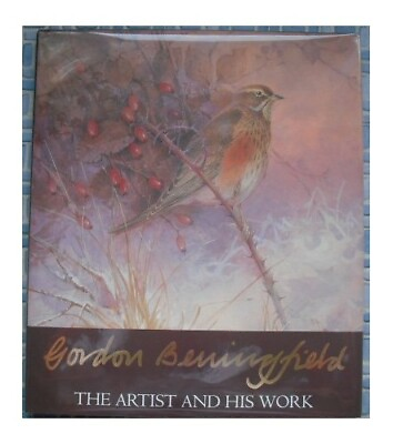 #ad Gordon Beningfield: The Artist And His Work by Beningfield Gordon Hardback The $11.98