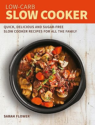 #ad Low Carb Slow Cooker: Quick Delicious and Sugar Free Slow C... by Flower Sarah $8.67