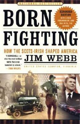 Born Fighting: How the Scots Irish Shaped America Paperback GOOD $3.98