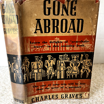 #ad GONE ABROAD : Tour of Belgium amp; Germany By Charles Graves 1ST ED. HCDJ 1932 $19.95