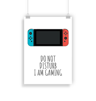 Nintendo Switch Do not disturb I am gaming Print Gamer Gifts Art Poster GBP 14.00