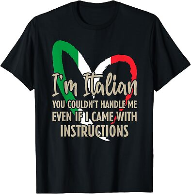 #ad New Limited Funny Italian Sayings I#x27;m Italian I Couldn#x27;t Handle Me T Shirt $22.99