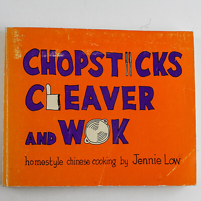 #ad Chopsticks Cleaver and Wok Homestyle Chinese Cooking By Jennie Low 1975 PB $12.00