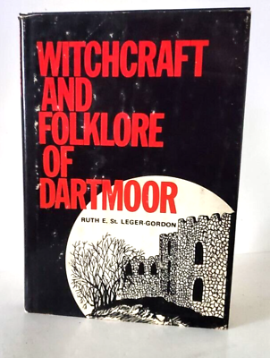 #ad OCCULT: WITCHCRAFT AND FOLKLORE OF DARTMOOR Ruth E. St. Leger Gordon Hardback $24.75