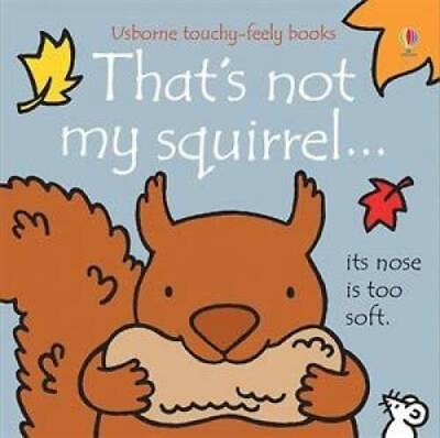 #ad That#x27;s Not My Squirrel Board book By WATT FIONA GOOD $19.48