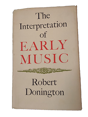 #ad The Interpretation of Early Music paperback Robert Donington122923 $10.00