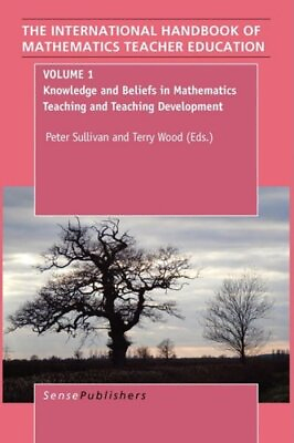 #ad THE HANDBOOK OF MATHEMATICS TEACHER EDUCATION: VOLUME1 By Peter Sullivan amp; Terry $15.95