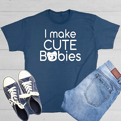 #ad I Make Cute Babies Sarcastic Humor Graphic Gift For Men Novelty Funny T Shirt $17.99