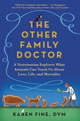 #ad The Other Family Doctor: A Veterinarian Explores What Animals Can Teach U GOOD $7.33